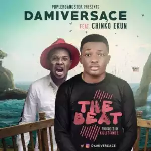 Damiversace - “The Beat” ft. Chinko Ekun